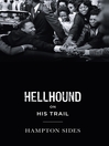 Hellhound on his Trail (eBook): The Stalking of Martin Luther King, Jr. and the International Hunt for His Assassin